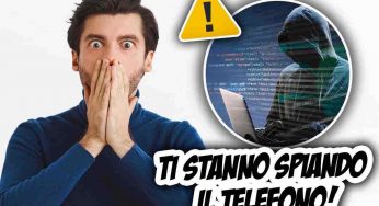Ti stanno spiando il telefono ed intecettando: ecco come avere la conferma e difenderti